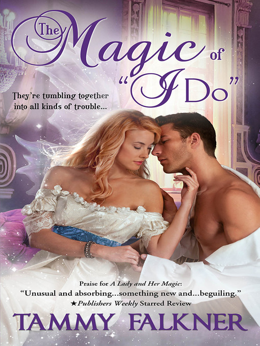 Title details for The Magic of "I Do" by Tammy Falkner - Available